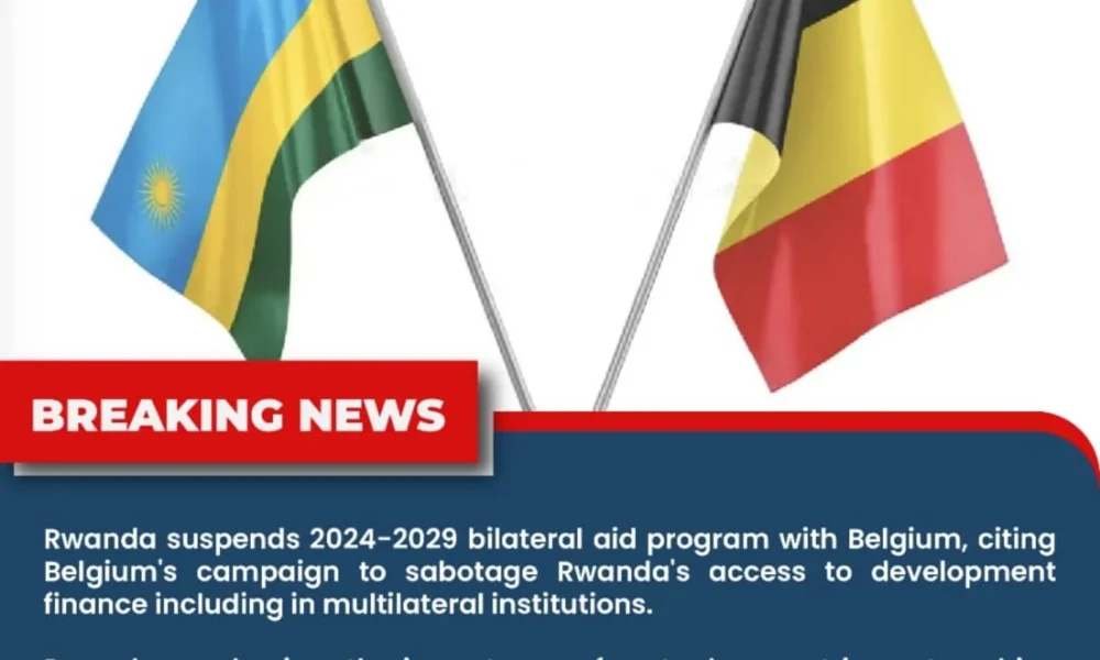 Rwanda halts €95M aid deal with Belgium over claims of sabotage, risking key development sectors like health and education.