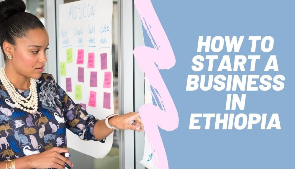 Learn how to start a small business in Ethiopia: legal setup, registration, tax obligations, funding, and tips for success in a fast-evolving economy.